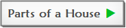 Parts of a House Main Page